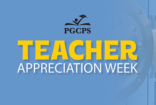 Teacher Appreciation Week - with PGCPS logo
