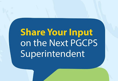 share your input on the next PGCPS Superintendent talk bubble