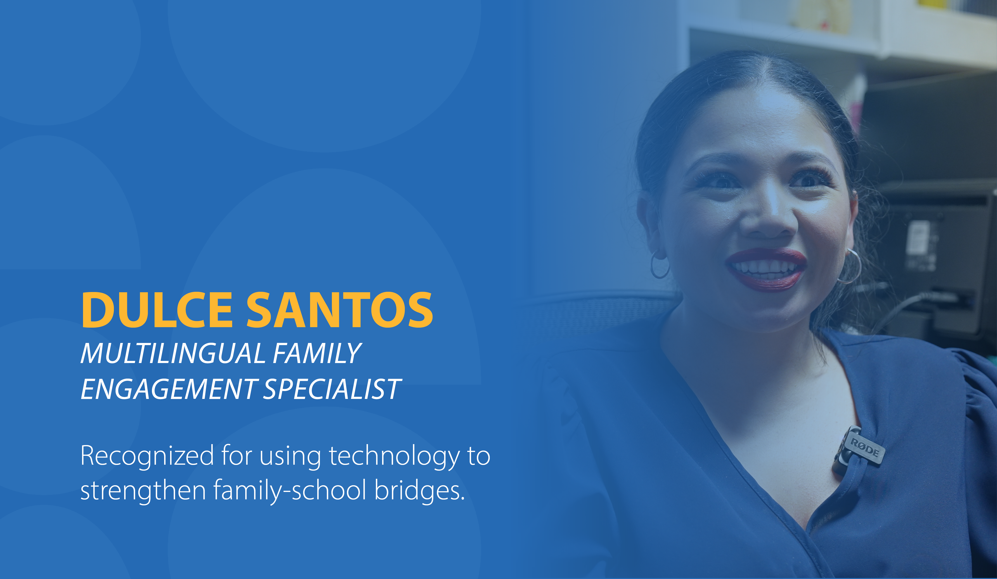 Dulce Santos, Multilingual Family Engagement Specialist, Recognized for using technology to strengthen family-school bridges.